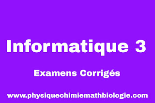 Examens Corrigés Informatique 3 L2 PDF