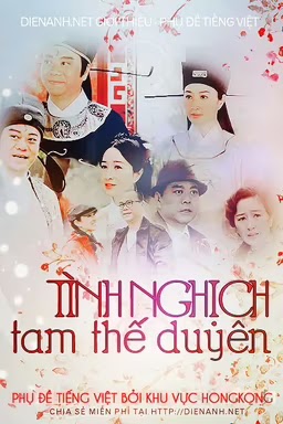 Tình Nghịch Tam Thế Duyên |E