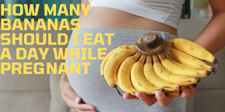 How Many Bananas Should I Eat a Day While Pregnant