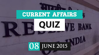 Current Affairs Questions 8 June 2015