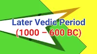 Later Vedic Period (1000 – 600 BC