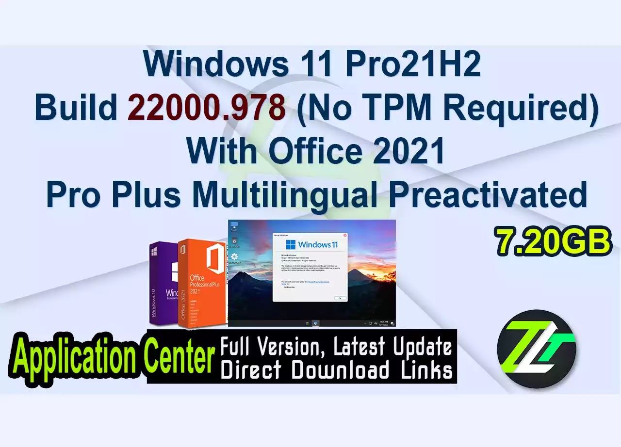 Windows 11 Pro 21H2 Build 22000.978 (No TPM Required) With Office 2021 Pro Plus Multilingual Preactivated