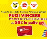 Concorso "Vinci lo shopping con Autan, Raid e Baygon" : 110 card Idea-Shopping da 50€ in palio