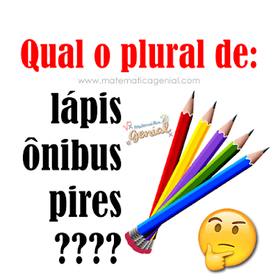 Teste de português: Qual o plural de lápis, ônibus e pires?