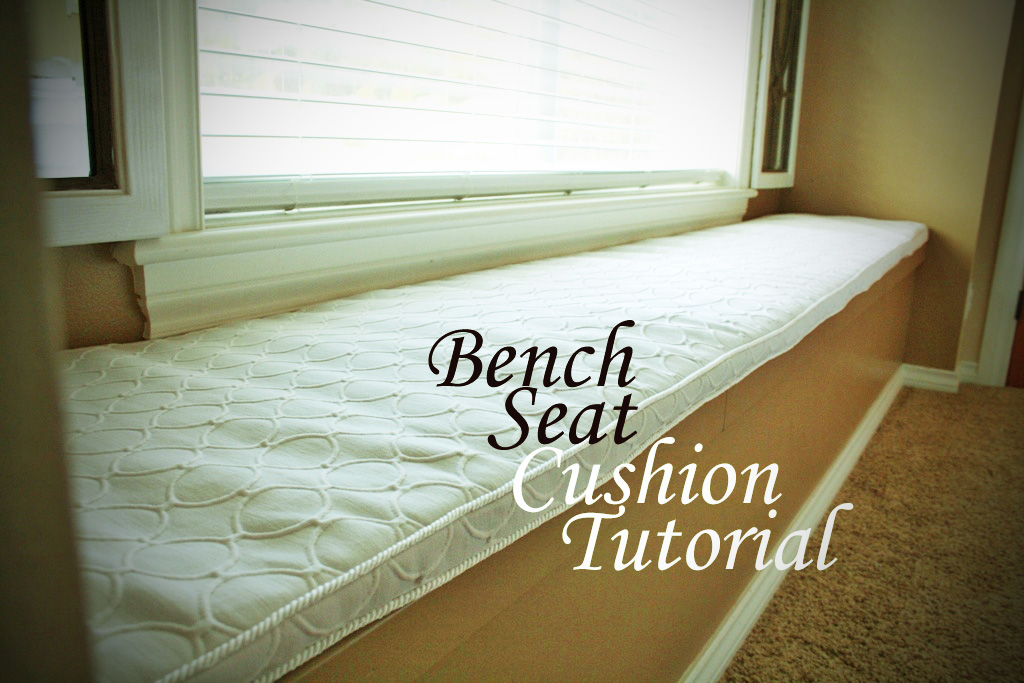 Bench Seat Cushion – A DIY Tutorial