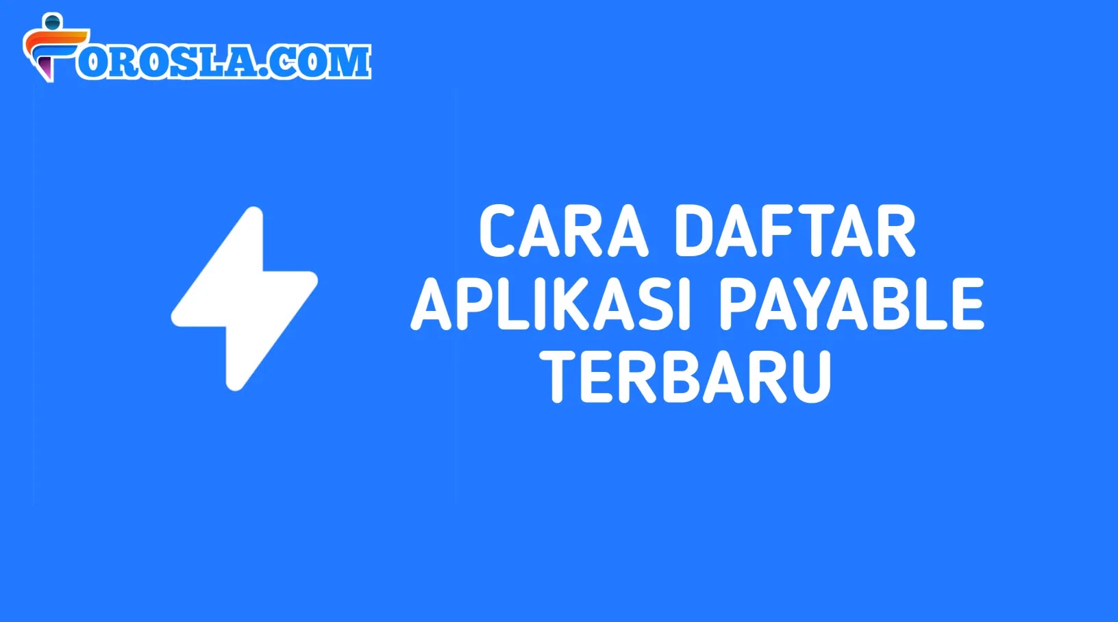 Cara Daftar Aplikasi Payable Terbaru