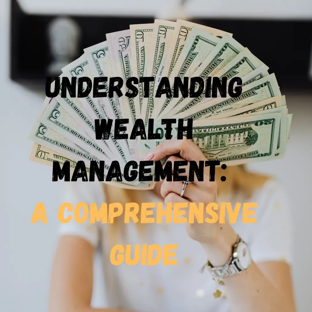 Understanding Wealth Management: