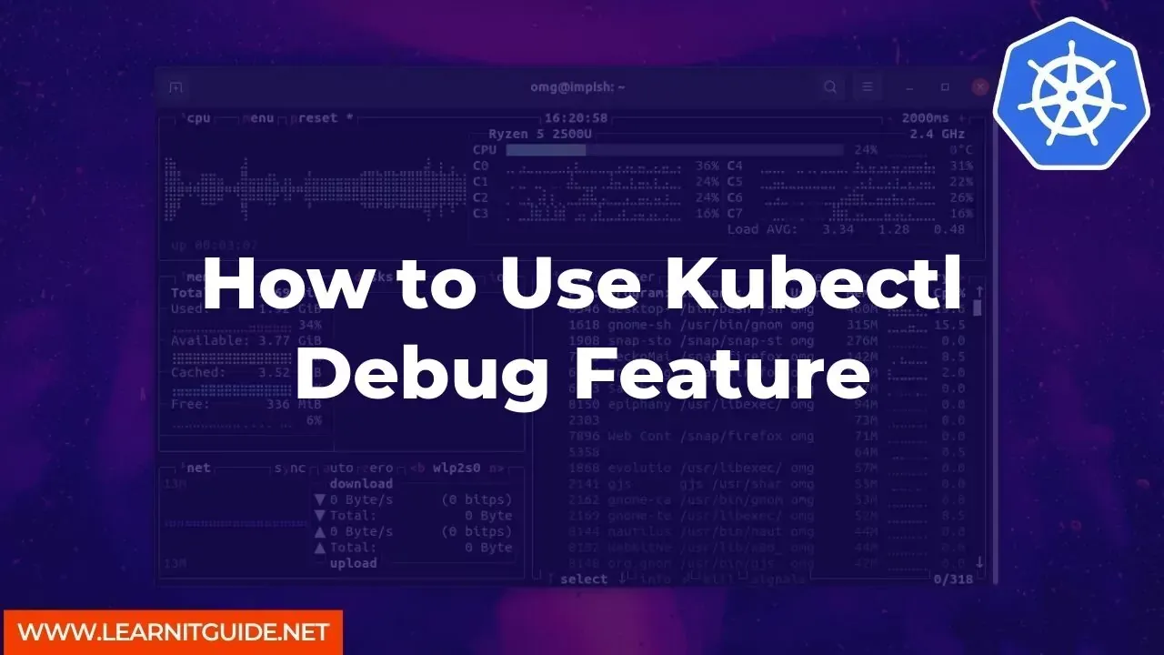 How to Use Kubectl Debug Feature