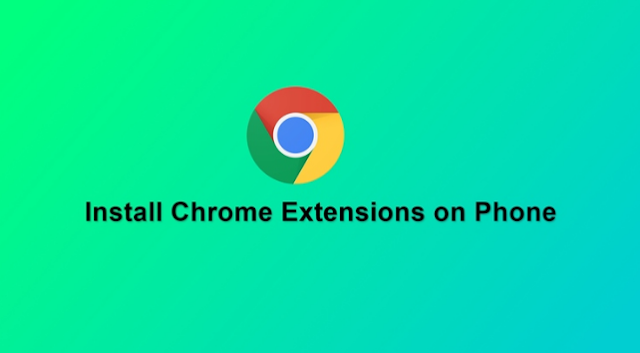 How to install Chrome extensions on Android Smartphone