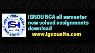 IGNOU BCA solved assignment free download | Ignou Study Helper