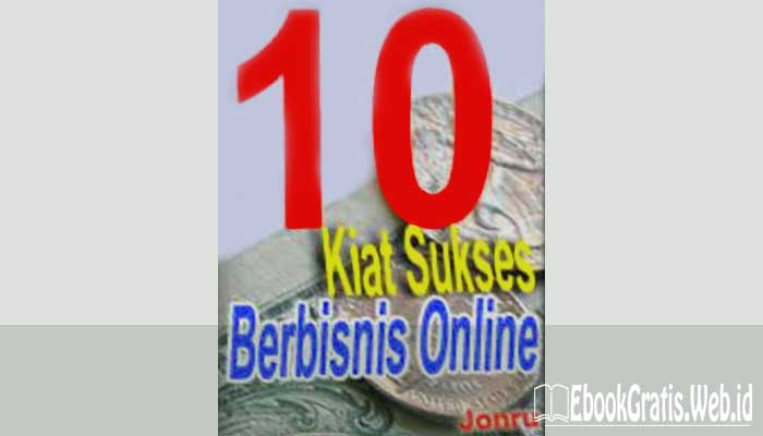 10 Kiat Sukses Berbisnis Online