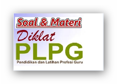 Soal dan Materi PLPG