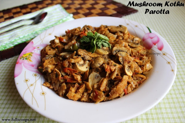 Mushroom Kothu Parotta