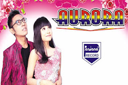 Kumpulan Lagu Om Aurora Terbaru Mp3 Download Terpopuler