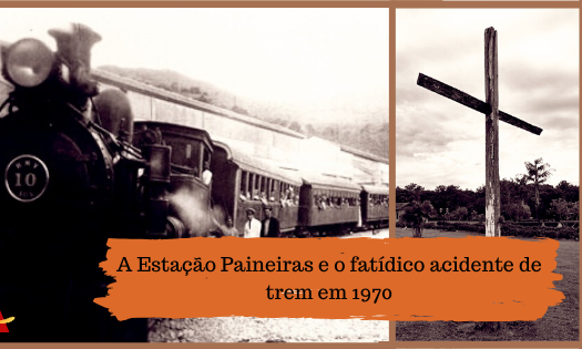 A Estação Paineiras e o fatídico acidente de trem em 1970