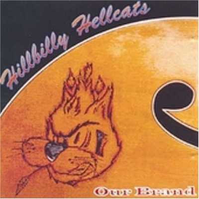 Hillbilly Hellcats - Our Brand [1998]