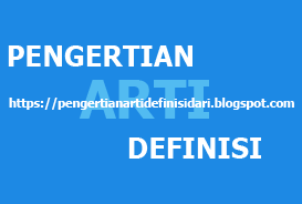 https://pengertianartidefinisidari.blogspot.com/