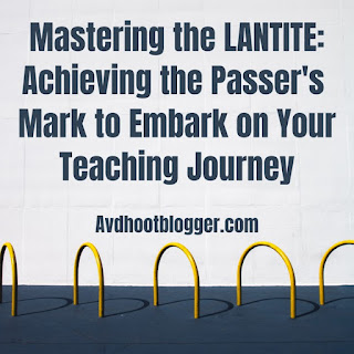 Mastering the LANTITE: Achieving the Passer's Mark to Embark on Your Teaching Journey