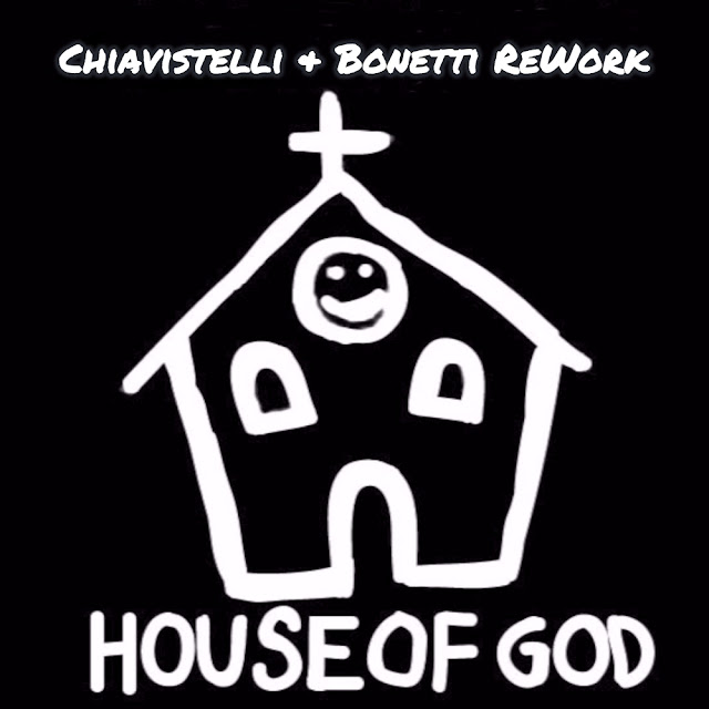 DHS - The House Of God (Chiavistelli & Bonetti ReWork)