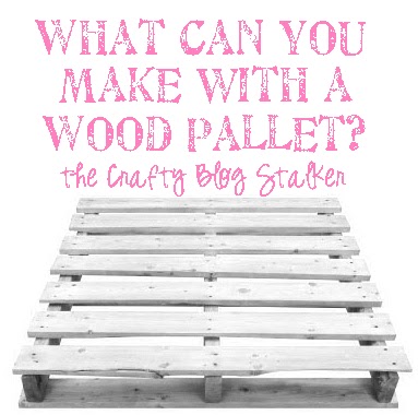 am infatuated with wood pallet projects and I wish I had a huge 