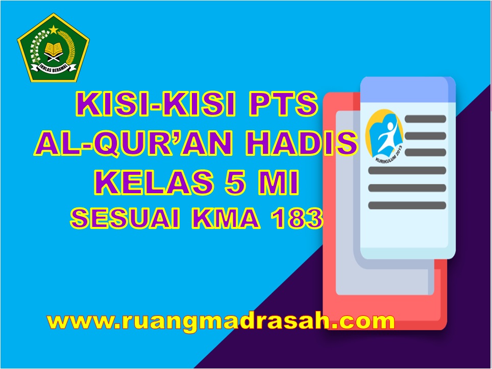 Kisi-kisi PTS/UTS Al-Qur'an Hadis kelas 5
