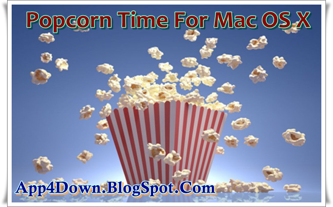 Popcorn Time 3.8.2 For Mac Updated Version Download