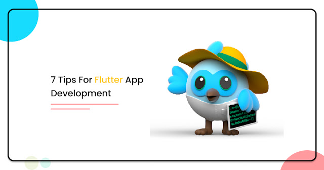 Tips for flutter app development