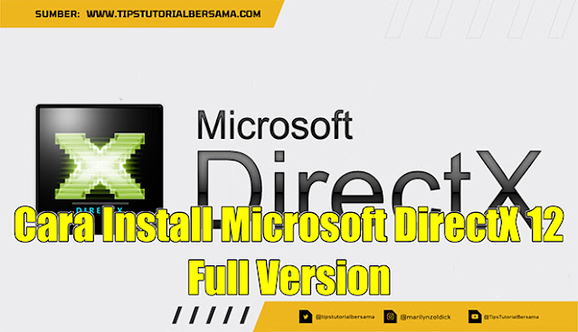 Cara Install Microsoft DirectX 12 Full Version