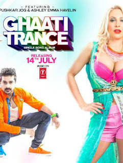 Ghaati Trance Song Lyrics Ghaati Trance Hindi Movie