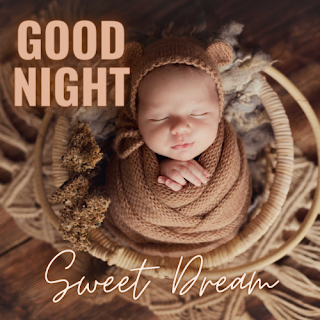 GOOD NIGHT SWEET DREAM IMAGE WITH CUTE BABY