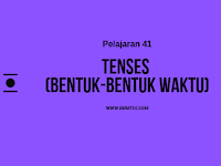 Pelajaran 41- TENSES