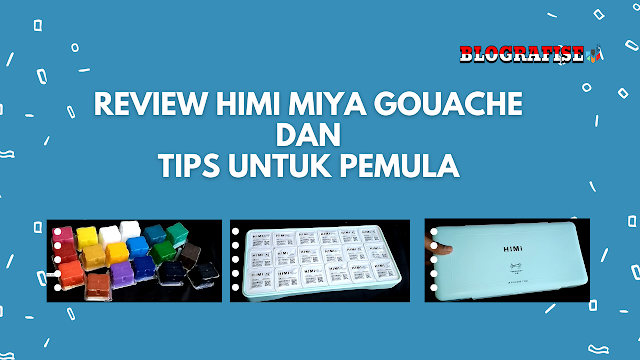 Review Himi Miya Gouache Dan Tips Untuk Pemula