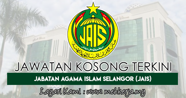 Jawatan Kosong Terkini di Jabatan Agama Islam Selangor 