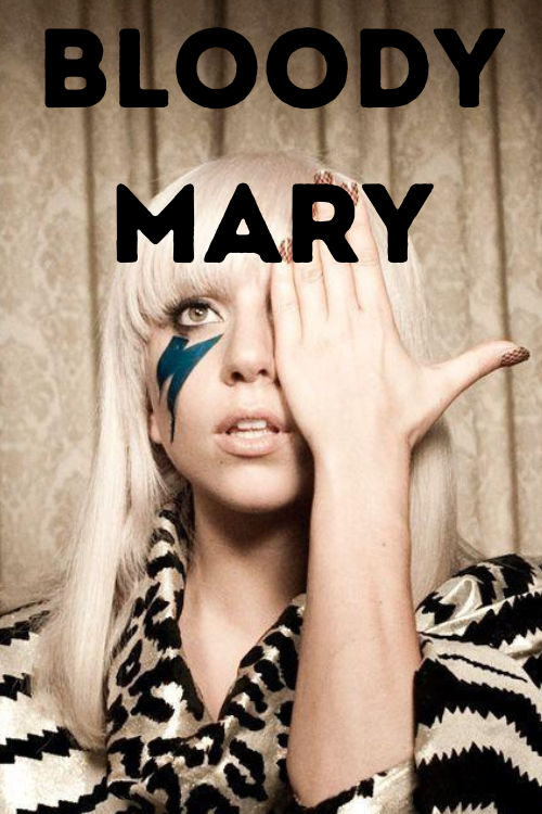 Bloody Mary Song  Lyrics  - Lady Gaga