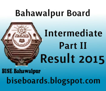 BISE Bahawalpur Board HSSC Part 2 Result 2015