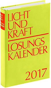 Licht und Kraft/Losungskalender 2017 Buchausgabe gebunden: Andachten über Losung und Lehrtext