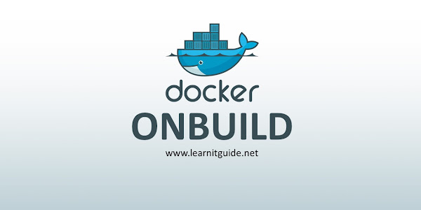 Docker ONBUILD Command Explained with Examples