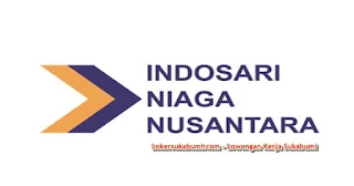 Lowongan Kerja PT Indosari Niaga Nusantara Sukabumi 2022