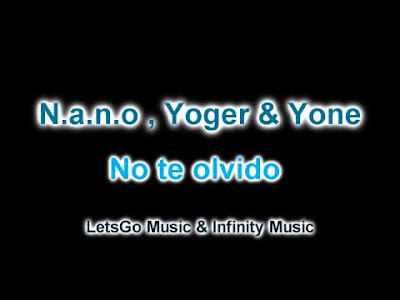 N.a.n.o, Yoger & Yone - No te olvido