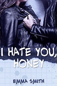 I hate you, Honey (Catch me 1)