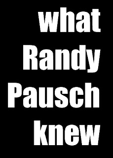 what randy pausch knew
