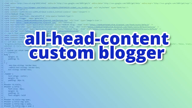 All-head-content Custom Blogger