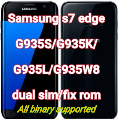 SAMSUNG S7 EDGE DUAL SIM ROM | SAMSUNG G935S/G935K/G935L/G935W8 DUAL SIM FIRMWARE 8.0 