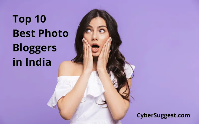 Top 10 Best Photo Bloggers in India