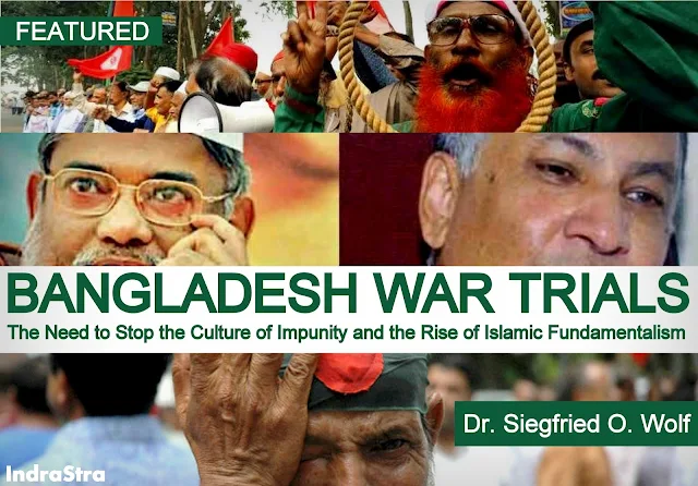 FEATURED | Bangladesh War Trials: The Need to Stop the Culture of Impunity and the Rise of Islamic Fundamentalism