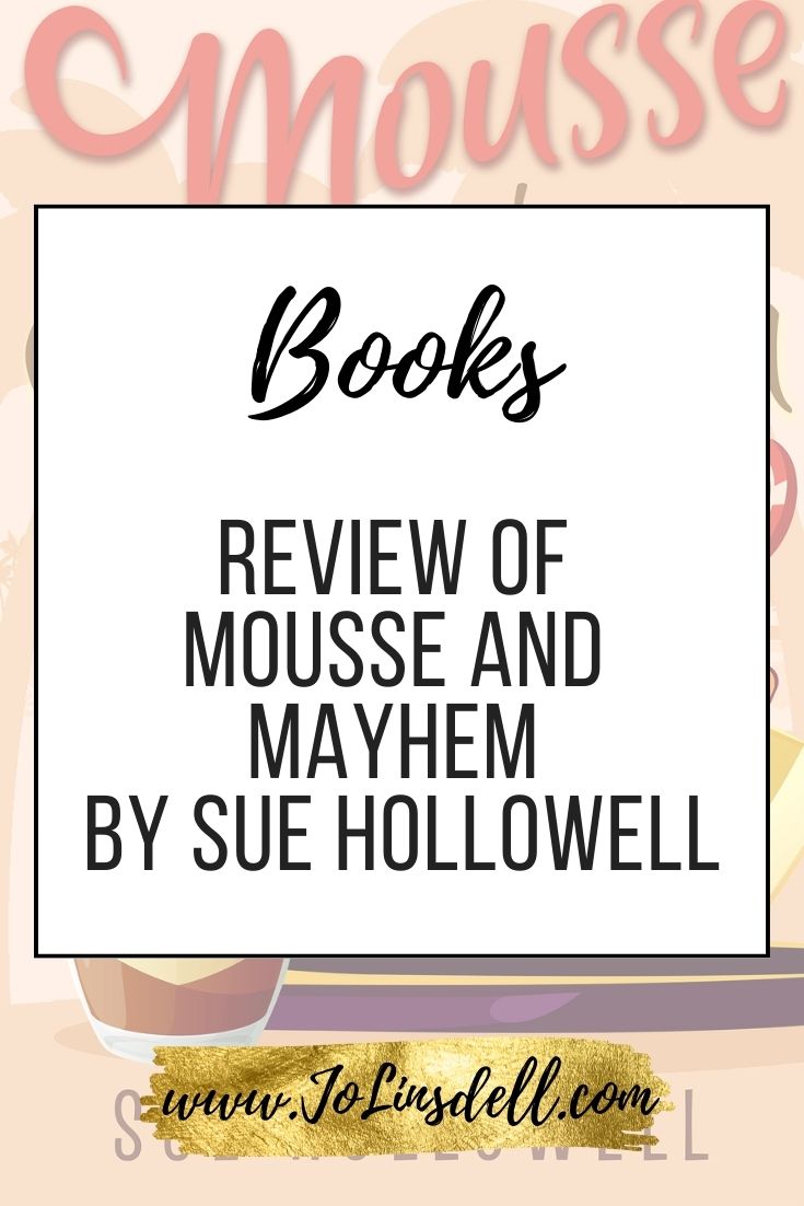 Book Review Mousse and Mayhem by Sue Hollowell