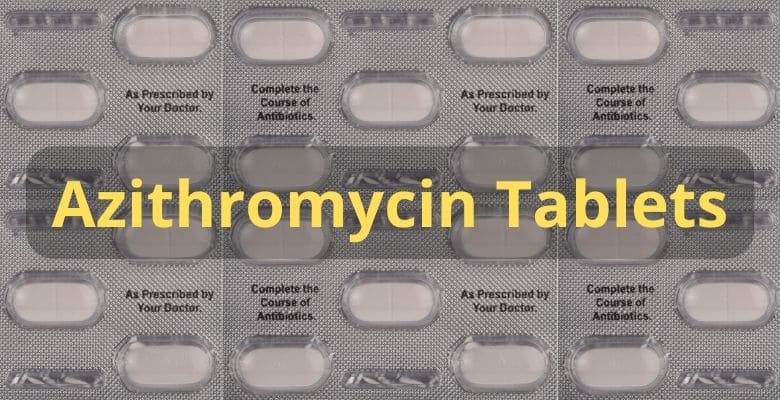 అజిత్రోమైసిన్ టాబ్లెట్ ఉపయోగాలు | Azithromycin Tablet Uses in Telugu