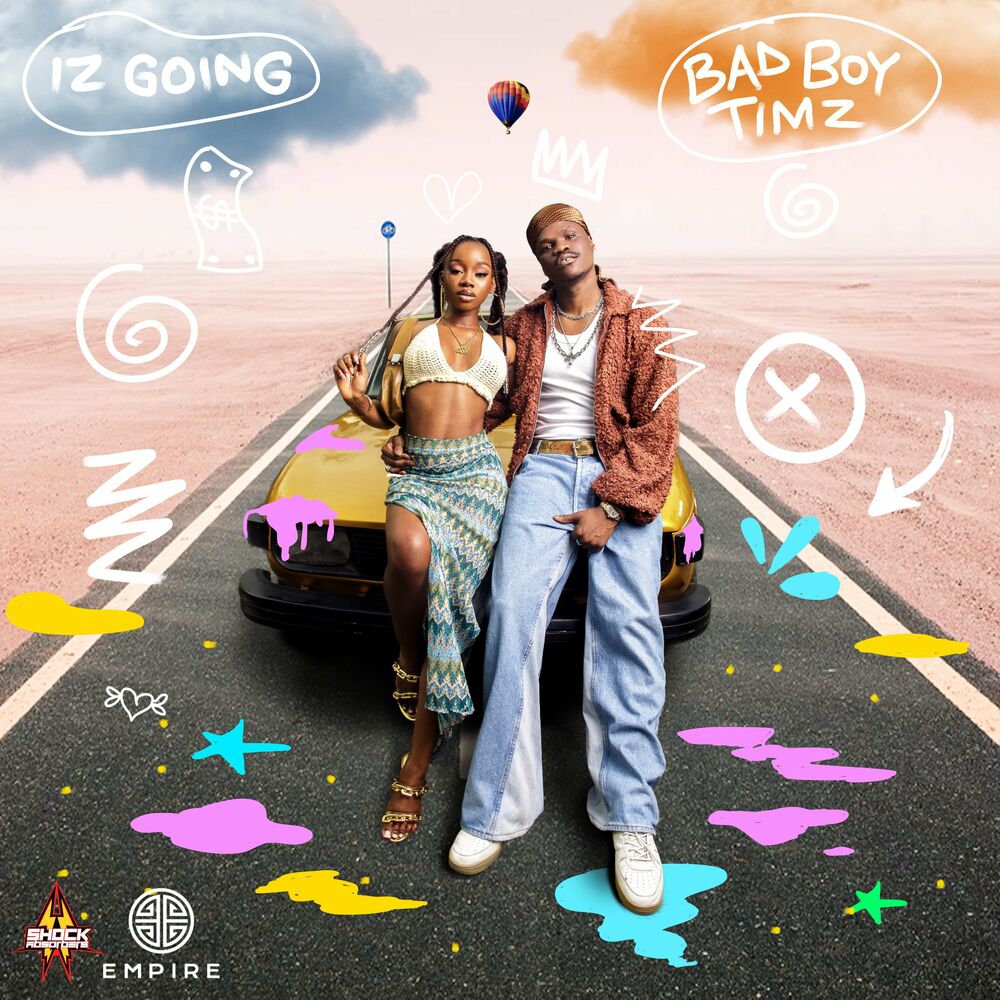 Bad Boy Timz - Iz Going Download