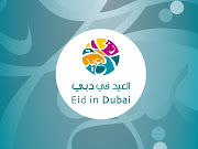 In 2008, the Dubai Events & Promotions Establishment launched 'Eid in Dubai' . (eid in dubai)