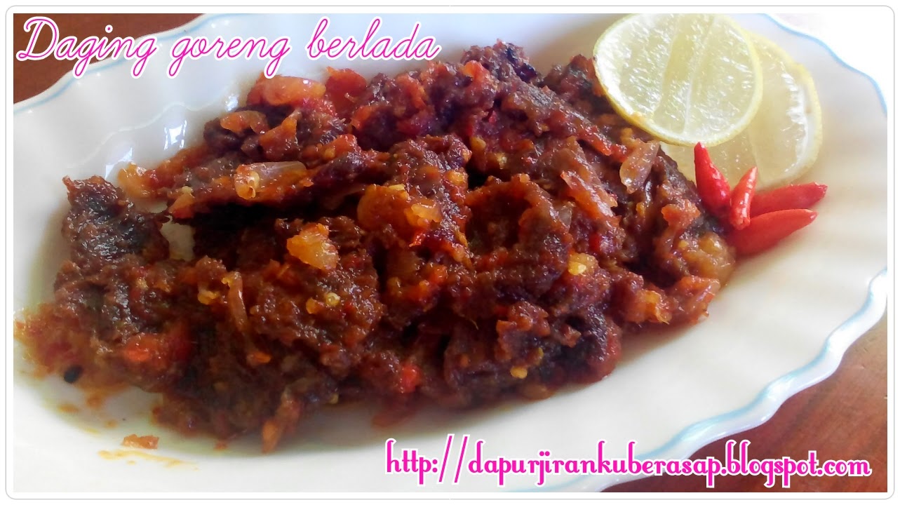 Sweet red cherry: DAGING GORENG BERLADA